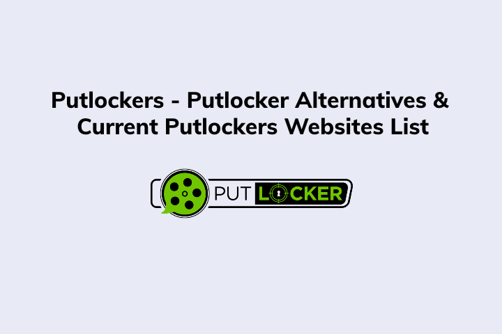 Putlockers - Putlocker Alternatives & Current Putlockers Websites List