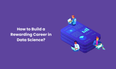 How to Build a Rewarding Career in Data Science